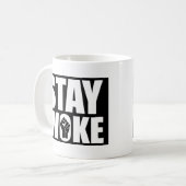 Stay Woke Kaffeetasse (Vorderseite Links)