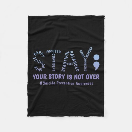 Stay Your Story Is Not Over Mental Health Suicide Fleecedecke (Vorderseite)