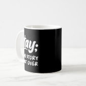 Stay Your Story Is Not Over Mental Health Suicide Kaffeetasse (Vorderseite Links)