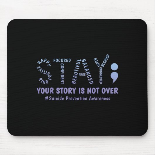 Stay Your Story Is Not Over Mental Health Suicide Mousepad (Vorne)