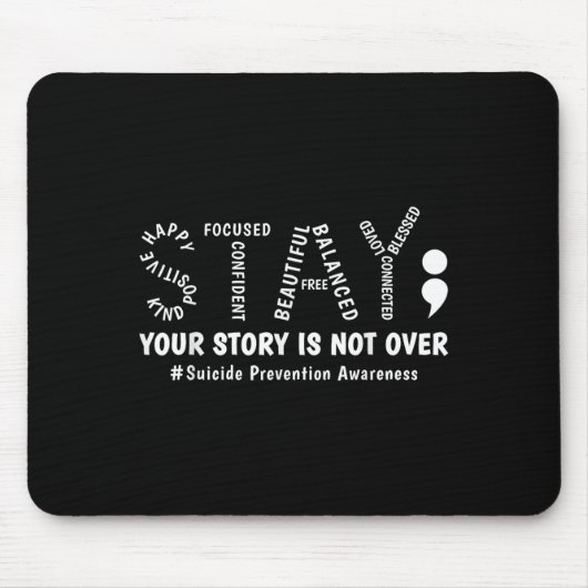 Stay Your Story Is Not Over Mental Health Suicide  Mousepad (Vorne)