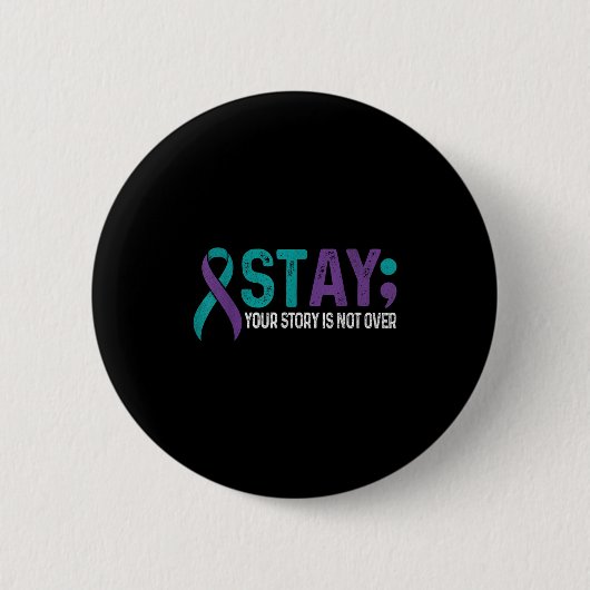 Stay Your Story Is Not Over Suicide Prevention Awa Button (Vorderseite)