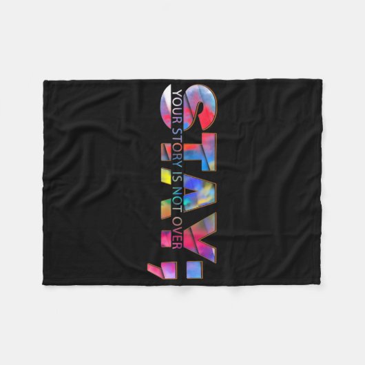 Stay Your Story Is Not Over Suicide Prevention Awa Fleecedecke (Vorderseite (Horizontal))