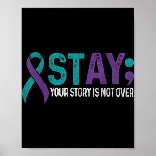 Stay Your Story Is Not Over Suicide Prevention Awa Poster (Vorne)