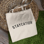 Stayation | Modernes Minimalistisches, stilvolles  Tragetasche