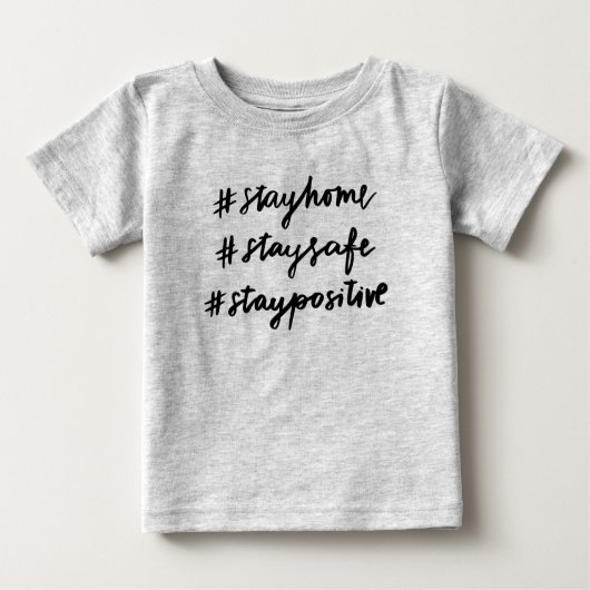 #stayhome #staysafe #staypositive baby t-shirt (Vorderseite)