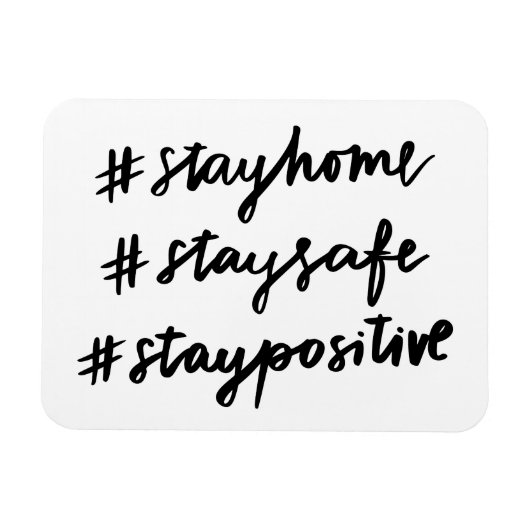 #stayhome #staysafe #staypositive magnet (Horizontal)