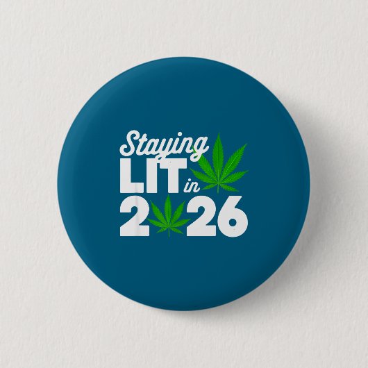 Staying Lit 2026 High Wasted Weed New Years Funny  Button (Vorderseite)
