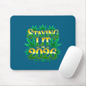 Staying Lit 2026 High Wasted Weed New Years Funny Mousepad (Mit Mouse)