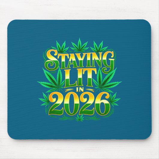 Staying Lit 2026 High Wasted Weed New Years Funny Mousepad (Vorne)