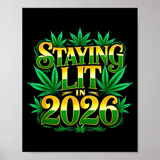 Staying Lit 2026 High Wasted Weed New Years Funny  Poster (Vorne)
