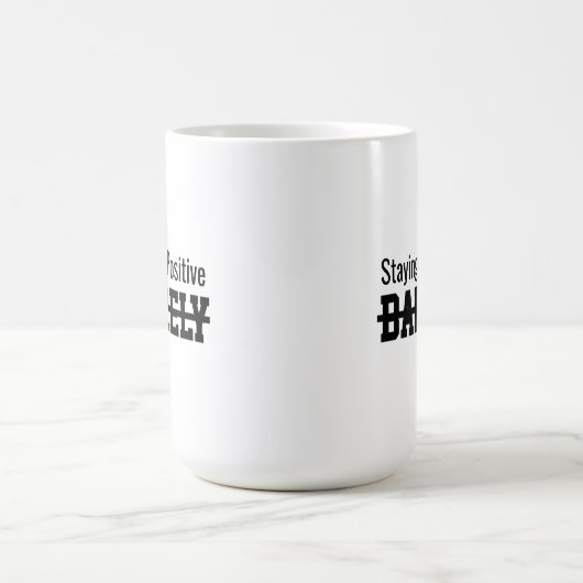 Staying positive barely kaffeetasse (Mittel)