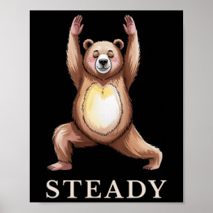 Steady Bear Yoga-Shirt Ruhiger Lance Süßes Tier Yo Poster