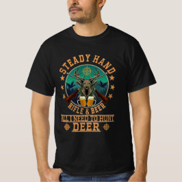 STEADY HAND RIFLE AND BIER T-Shirt