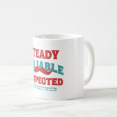 Steady. Reliable. Respected. Dad Appreciation Gift Kaffeetasse (VorderseiteRechts)