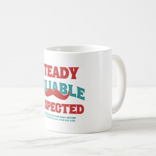 Steady. Reliable. Respected. Dad Appreciation Gift Kaffeetasse (VorderseiteRechts)