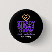 Steady Sugar Crew Empowering Wellness and Balance  Button (Vorderseite)