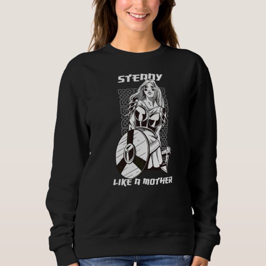 Steady wie eine Mutter Sweatshirt (Vorderseite)