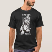 Steady wie eine Mutter T-Shirt (Vorderseite)