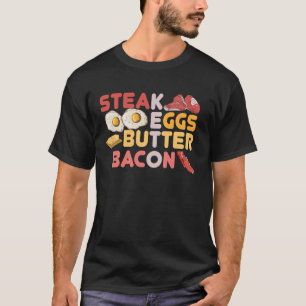 Steak Eier Butter Speck Ketose Low Carb Ketogenese T-Shirt
