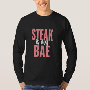 Steak ist mein brauner Feinschmecker T-Shirt