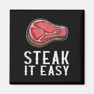 Steak It Easy Funny Grillen Barbecue Meat Smoker P Magnet