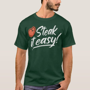 Steak It Easy GRILLEN Grill Funny Grill Geschenk T-Shirt