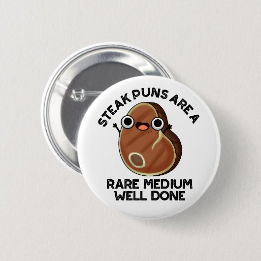 Steak Puns sind eine seltene, mittelgroße Fleischp Button (Vorne & Hinten)