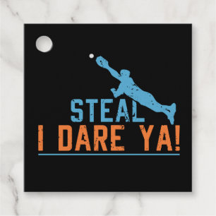Steal I Dare Ya - Baseball Softball Shirt Geschenk Geschenkanhänger