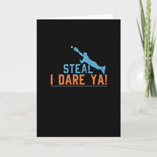 Steal I Dare Ya - Baseball Softball T-Shirt Karte