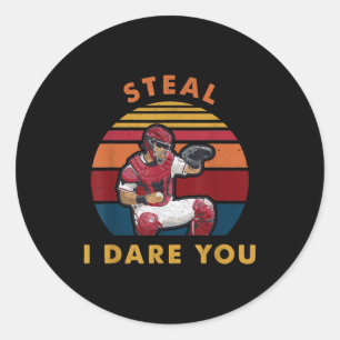 Steal I wage es, dass du Funny Baseball Catcher Pl Runder Aufkleber
