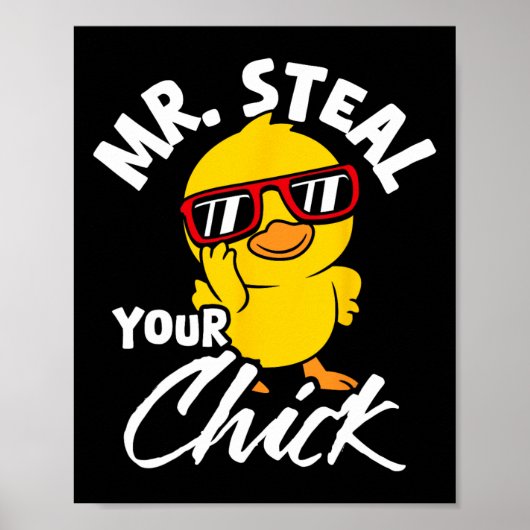 Steal Your Chick Oaster Spaß Poster (Vorne)