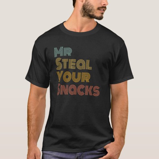 Steal Your Snacks Funny Food Snack Lover Feinschme T-Shirt (Vorderseite)