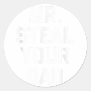 Steal Your Vater lustige Sprichwort Gay Pride LGBT Runder Aufkleber