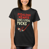 Stealing Heart Like I Steal Pucks Valentines Day H T-Shirt (Vorderseite)