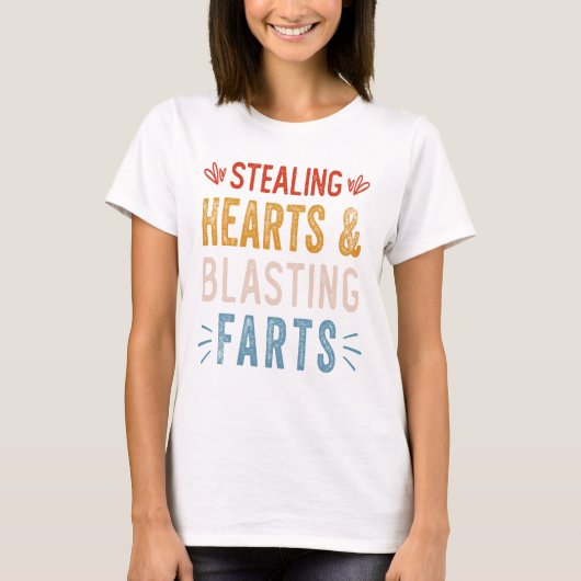 Stealing Hearts And Blasting Farts Funny Valentine T-Shirt (Vorderseite)
