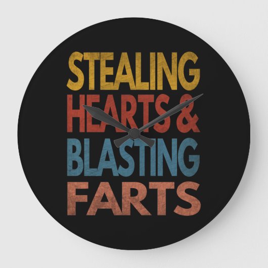 STEALING HEARTS AND BLASTING FARTS GROßE WANDUHR (Vorderseite)