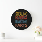 STEALING HEARTS AND BLASTING FARTS GROßE WANDUHR (Zuhause)