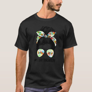 Steam Teacher Life Messy Bun Lehrer zurück nach Sc T-Shirt