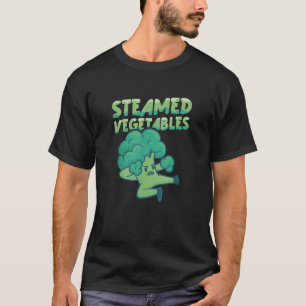 Steamed Vegetables Vegetarian Pflanzen Veg T-Shirt