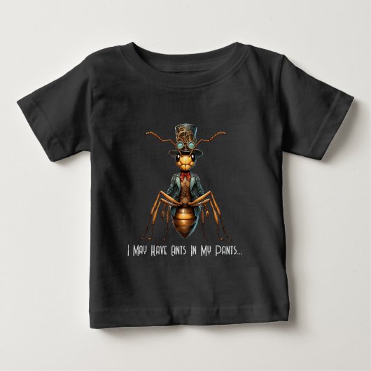 Steampunk Bug - I May Have Ants In My Pants... Baby T-shirt (Vorderseite)