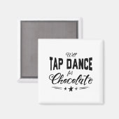 Steche Tanz für Schokoladenquadrat Magnet (Vorderseite/Rückseite)
