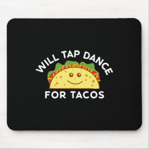 Steche Tanz für Tacos Funny Dancer Sprichwort Joke Mousepad