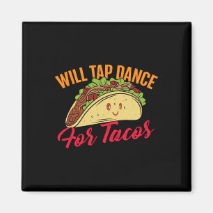 Steche Tanz für Tacos - Funny Stich Dancing Stich  Magnet