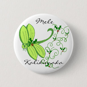 Stechpalmenlibelle, Mele, Kalikimaka Knopf Button