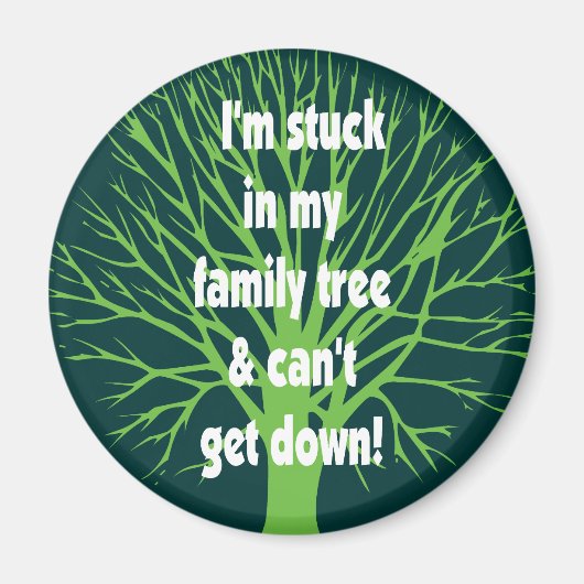 stecken in meinem Familienbaum Magnet (Vorne)