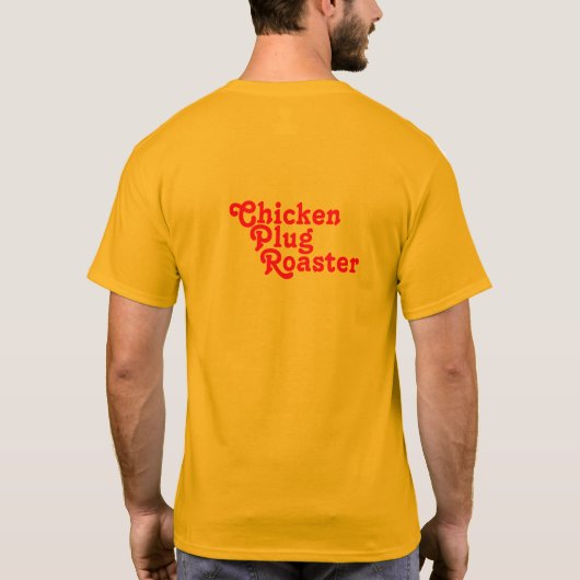 Stecker, Röster, Huhn T-Shirt (Rückseite)
