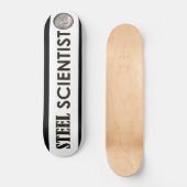 STEEL SCIENTIST Skateboard (Vorderseite)