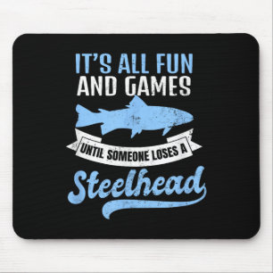 Steelhead-Angler-Shirt _ Es Ist Alles Nur Spaß Und Mousepad