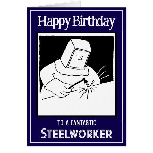 Steelworker or Steel Worker Birthday Card (Vorne)